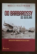 "Od Barbarossy do Berlina" Wasilij Reszetnikow