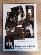 Henryka Wolna-Van Das - Spotkania z Janką