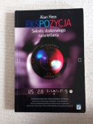 Alan Hess – Ekspozycja. Sekrety doskonałego naświetlania