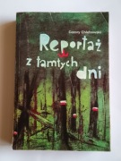 Reportaż z tamtych dni - Cezary Chlebowski