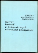 Motywy inspiracji w średniowiecznych wizerunkach Ewangelistów