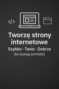 Tworzę strony internetowe – szybko, tanio i solidnie (buduję portfolio)