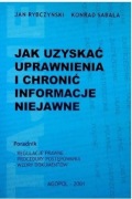 Jak uzyskać uprawnienia i chronić informacje  niejawne - Jan Rybczyński