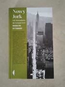 Nowy Jork. Od Mannahatty do Ground Zero. Magdalena Rittenhouse. 