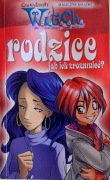 Czarodziejki Witch Rodzice jak ich zrozumieć. 