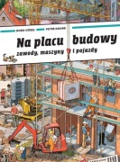Na placu budowy. Zawody, maszyny i pojazdy.
