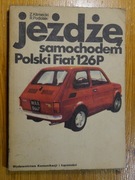 Jeżdżę samochodem Polski Fiat 126p