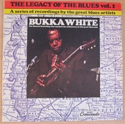 Bukka White - The Legacy Of The Blues Vol.1