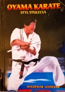 Oyama karate styl stulecia W. Leończyk