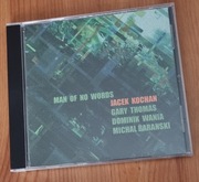 Jacek Kochan Man of No Words CD (używana)