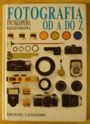 Fotografia od A do Z Michael Langford Encyklopedia kieszonkowa
