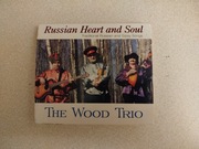 Russian Heart and Soul - The Wood Trio CD
