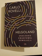 Helgoland Znaczenie Kwantowej Rewolucji - Carlo Rovelli 