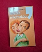 Nie dla mieczaków Monika Szwaja
