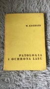 Patologia i ochrona lasu. Prof. dr Witold Koehler