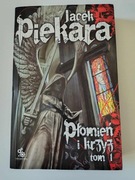 Jacek Piekara - Płomień i krzyż tom 1