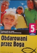 Obdarowani przez Boga. Podręcznik do religii dla klasy 5.