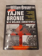 Tajne bronie w II wojnie światowej William B. Breuer