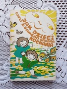 Jak dzieci czyli z samego środka kochania