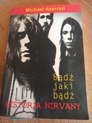 Historia Nirvany bądź jaki bądź