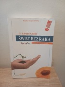 Świat bez raka. Opowieść o witaminie B17 Edward Griffin