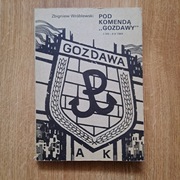 POD KOMENDĄ  "GOZDAWY", Zbigniew Wróblewski, 1989r.