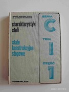 CHARAKTERYSTYKA STALI STALE KONSTRUKCYJNE STOPOWE TOM 1 CZĘŚĆ 1