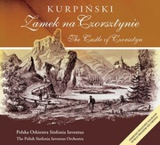 Zamek na Czorsztynie czyli Bojomir i Wanda opera w dwóch aktach Kurpiński