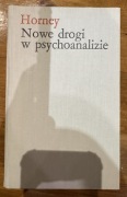 Horney Nowe drogi w psychoanalizie