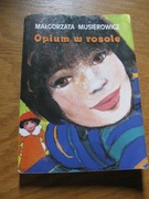 Opium w rosole Małgorzata Musierowicz