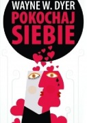 Pokochaj siebie - Wayne W. Dyer