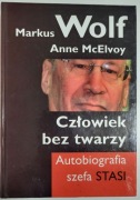 Człowiek bez twarzy. Autobiografia szefa STASI Markus Wolf