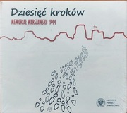 DZIESIĘĆ KROKÓW. MEMORIAŁ WARSZAWSKI 1944 CD