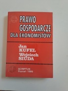 PRAWO  GOSPODARCZE dla Ekonomistów  J. Kufel,  W. Siuda