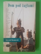 Dom pod żaglami Krzysztof Baranowski