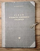 M. Żyburtowicz - Album rysunków konstrukcji stalowych wyd. I 1966 unikat