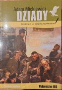 Adam Mickiewicz. Dziady.Lektura z opracowaniem