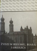 Żydzi w Bielsku, Białej i okolicy