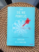 Jak się nie pomylić, czyli potęga matematycznego myślenia -Jordan Ellenberg