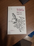 Bal na ugorze Roland Topor