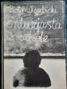 Entuzjasta w szkole - Piotr Wierzbicki