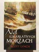 Na szkarłatnych morzach Scott Lynch