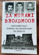 Za murami Broadmoor Najsłynniejszy szpital psychiatryczny na świecie Emma