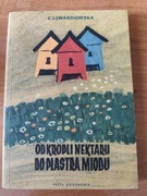 LEWANDOWSKA - OD KROPLI NEKTARU DO PLASTRA MIODU