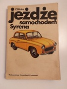 Jeżdżę samochodem Syrena J.Glinka 1982 rok