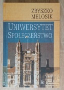 Uniwersytet i społeczeństwo - Zbyszko Melosik