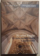 Kaplice zamkowe w Czechach Czasy Jagiellonów Zamki