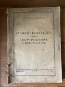 Zapalniki elektryczne. Lonty prochowe i detonacyjne