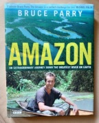 Bruce Parry, Amazon, an extraordinary journey