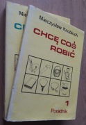 Chcę coś robić  Poradnik – Mieczysław Knobloch 
